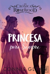 As Crónicas De Rosewood 5 - Princesa Para Sempre