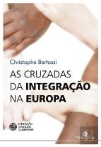 As Cruzadas da Integração na Europa
