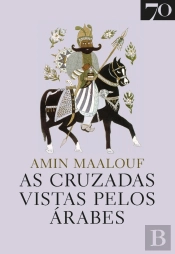 As Cruzadas Vistas Pelos Árabes