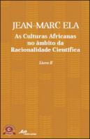 As Culturas Africanas no Âmbito da Racionalidade Científica