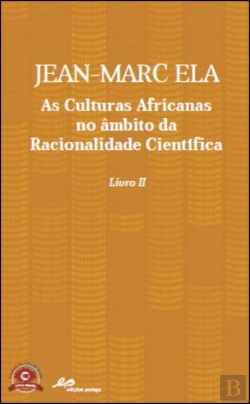 Bertrand.pt - As Culturas Africanas no Âmbito da Racionalidade Científica