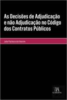 As Decisões de Adjudicação e Não Adjudicação no Código dos Contratos Públicos