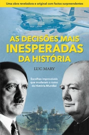 As Decisões Mais Inesperadas da História