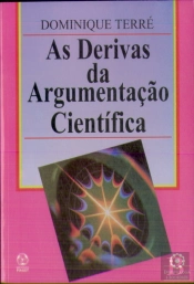 As Derivas da Argumentação Científica