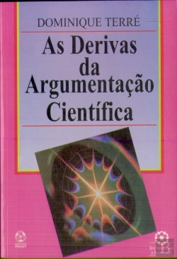 Bertrand.pt - As Derivas da Argumentação Científica