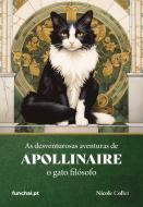 As Desventurosas Aventuras de Apollinaire o Gato Filósofo
