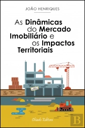 As Dinâmicas do Mercado Imobiliário e os Impactos Territoriais