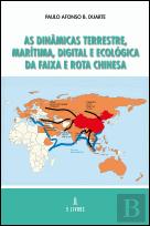 As Dinâmicas Terrestre, Marítima, Digital e Ecológica da Faixa e Rota Chinesa