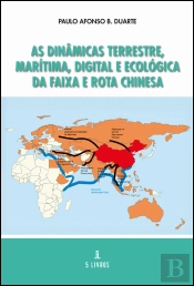 As Dinâmicas Terrestre, Marítima, Digital e Ecológica da Faixa e Rota Chinesa