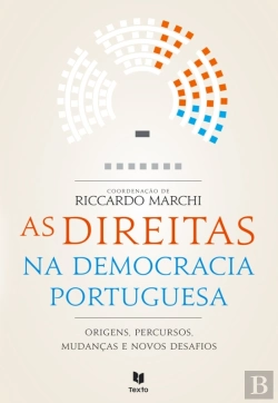 Bertrand.pt - As Direitas Na Democracia Portuguesa