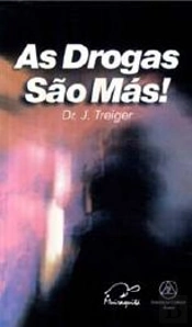 As Drogas São Más!