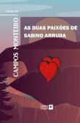 As Duas Paixões de Sabino Arruda
