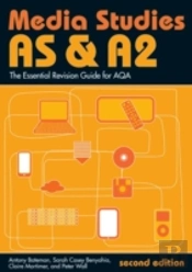 As & A2 Media Studies: The Essential Revision Guide For Aqa