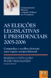 As Eleições Legislativas e Presidenciais 2005-2006