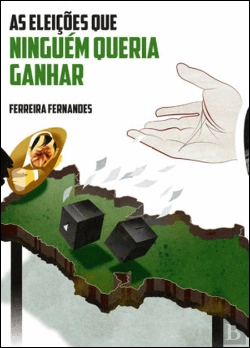 Bertrand.pt - As Eleições que Ninguém Queria Ganhar
