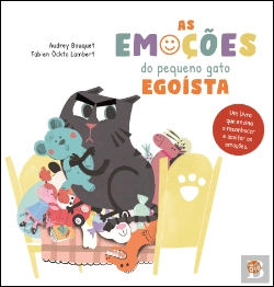 Bertrand.pt - As Emoções do Pequeno Gato Egoísta