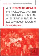 As Esquerdas Radicais Ibéricas entre a Ditadura e a Democracia
