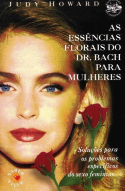 Bertrand.pt - As Essências Florais do Dr. Bach para Mulheres