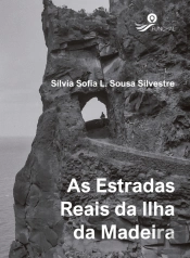 As Estradas Reais da Ilha da Madeira
