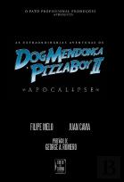 As Extraordinárias Aventuras de DogMendonça e Pizzaboy II