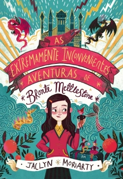 Bertrand.pt - As Extremamente Inconvenientes Aventuras De Bronte Mettlestone
