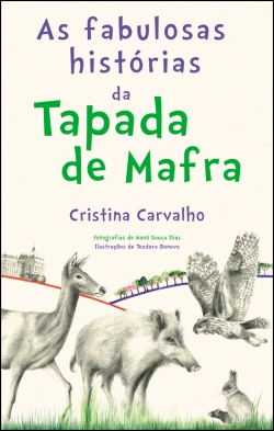 Bertrand.pt - As fabulosas histórias da Tapada de Mafra