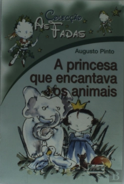 Bertrand.pt - As Fadas - A Princesa Que Encantava Os Animais