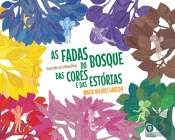 As Fadas do Bosque das Cores e das Estórias