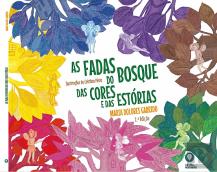 As Fadas do Bosque das Cores e das Estórias