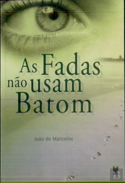 Bertrand.pt - As Fadas Não Usam Batom