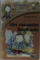 As Fadas - O Carvoeiro Iluminado