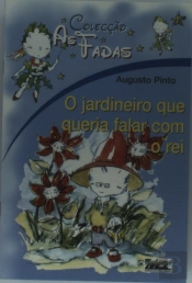 As Fadas - O Jardineiro Que Queria Falar Com o Rei
