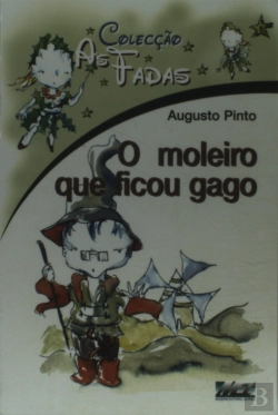 Bertrand.pt - As Fadas - O Moleiro Que Ficou Gago