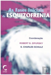 As Fases Iniciais da Esquizofrenia