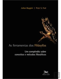 Bertrand.pt - As Ferramentas dos Filósofos: Conceitos e Métodos Filosóficos