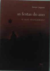 As Festas do Ano: O Que Festejamos?