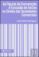 As Figuras da Exoneração e Exclusão de Sócios no Direito das Sociedades Comerciais