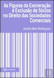 As Figuras da Exoneração e Exclusão de Sócios no Direito das Sociedades Comerciais