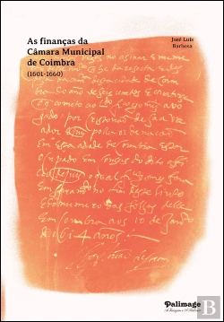 Bertrand.pt - As Finanças da Câmara Municipal de Coimbra (1601-1660)