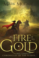 As Fire Is To Gold