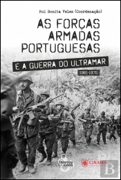 As Forças Armadas Portuguesas e a Guerra do Ultramar (1961-1975)