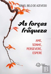 As Forças Da Fraqueza