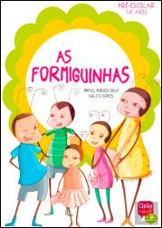 As Formiguinhas - Pré-Escolar 5/6 Anos
