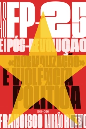 As FP-25 e o Pós-Revolução