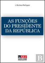 As Funções do Presidente da República