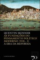 As Fundações do Pensamento Político Moderno (Vol. 2)