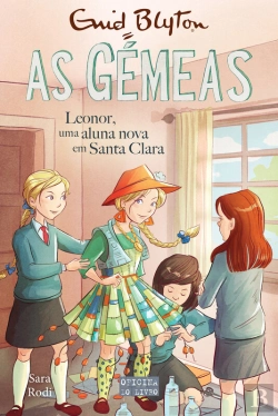 Bertrand.pt - As Gémeas 17 - Leonor, Uma Nova Aluna Em Santa Clara