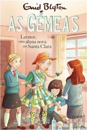 As Gémeas - Leonor, uma Aluna Nova em Santa Clara