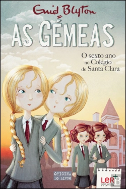 Bertrand.pt - As Gémeas - O Sexto Ano no Colégio de Santa Clara