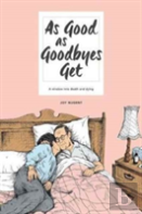 As Good As Goodbyes Get